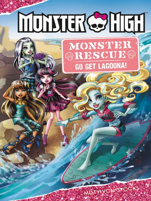 Title details for Monster Rescue: Go Get Lagoona! by Misty von Spooks - Available